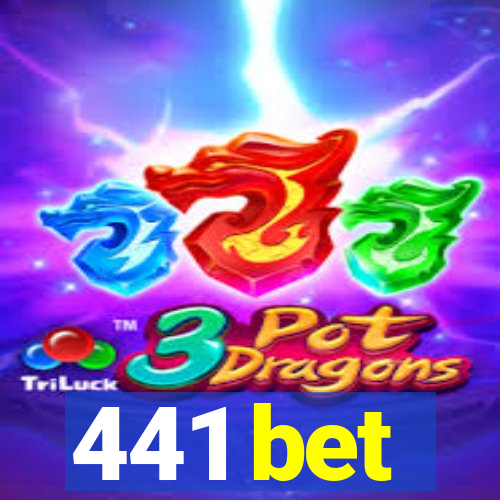 441 bet